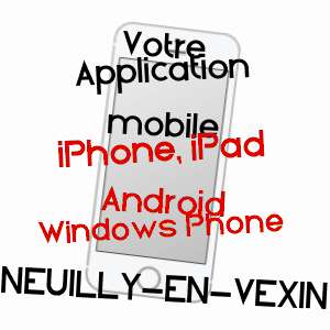 application mobile à NEUILLY-EN-VEXIN / VAL-D'OISE