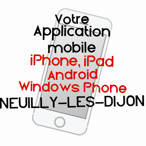 application mobile à NEUILLY-LèS-DIJON / CôTE-D'OR