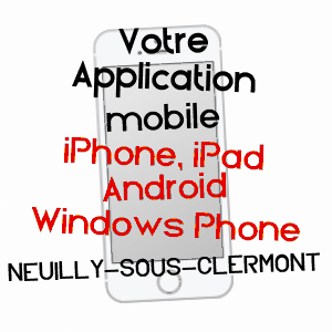 application mobile à NEUILLY-SOUS-CLERMONT / OISE