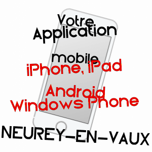 application mobile à NEUREY-EN-VAUX / HAUTE-SAôNE