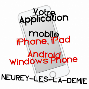 application mobile à NEUREY-LèS-LA-DEMIE / HAUTE-SAôNE
