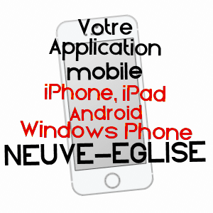 application mobile à NEUVE-EGLISE / BAS-RHIN