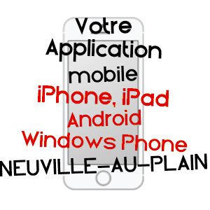 application mobile à NEUVILLE-AU-PLAIN / MANCHE
