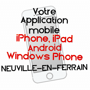 application mobile à NEUVILLE-EN-FERRAIN / NORD