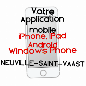 application mobile à NEUVILLE-SAINT-VAAST / PAS-DE-CALAIS