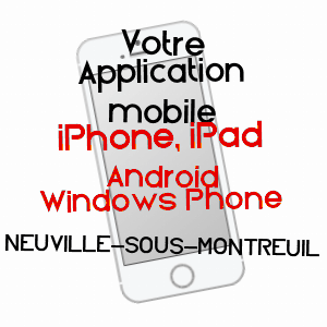 application mobile à NEUVILLE-SOUS-MONTREUIL / PAS-DE-CALAIS