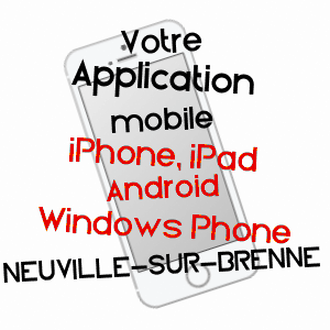application mobile à NEUVILLE-SUR-BRENNE / INDRE-ET-LOIRE
