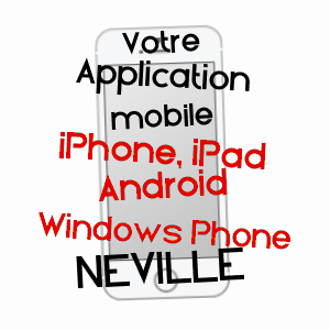 application mobile à NéVILLE / SEINE-MARITIME