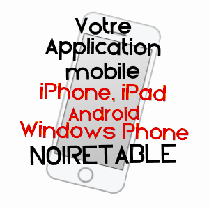application mobile à NOIRéTABLE / LOIRE