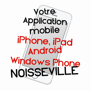 application mobile à NOISSEVILLE / MOSELLE