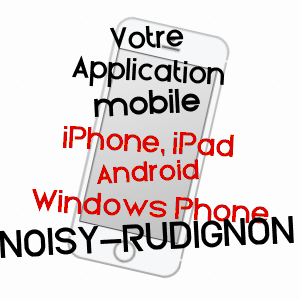 application mobile à NOISY-RUDIGNON / SEINE-ET-MARNE