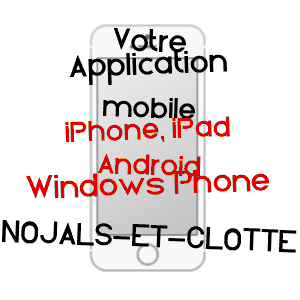 application mobile à NOJALS-ET-CLOTTE / DORDOGNE