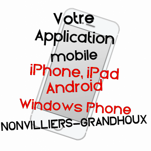 application mobile à NONVILLIERS-GRANDHOUX / EURE-ET-LOIR