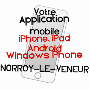 application mobile à NORROY-LE-VENEUR / MOSELLE