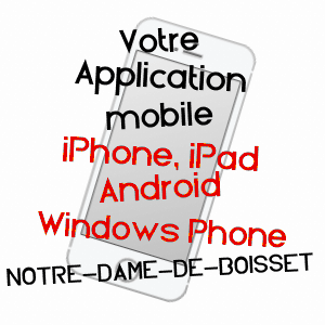 application mobile à NOTRE-DAME-DE-BOISSET / LOIRE