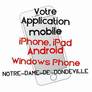 application mobile à NOTRE-DAME-DE-BONDEVILLE / SEINE-MARITIME