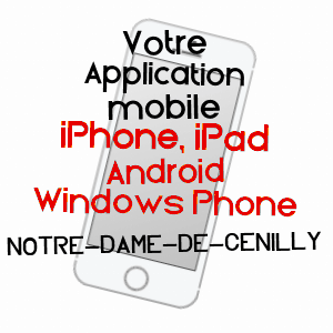application mobile à NOTRE-DAME-DE-CENILLY / MANCHE