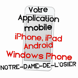 application mobile à NOTRE-DAME-DE-L'OSIER / ISèRE