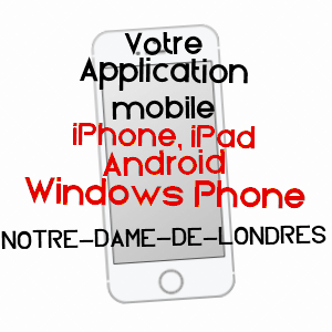 application mobile à NOTRE-DAME-DE-LONDRES / HéRAULT
