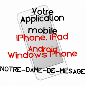 application mobile à NOTRE-DAME-DE-MéSAGE / ISèRE