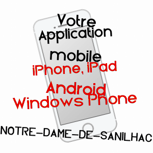 application mobile à NOTRE-DAME-DE-SANILHAC / DORDOGNE