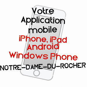 application mobile à NOTRE-DAME-DU-ROCHER / ORNE
