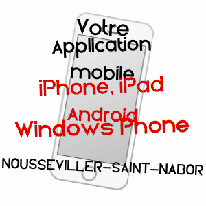 application mobile à NOUSSEVILLER-SAINT-NABOR / MOSELLE