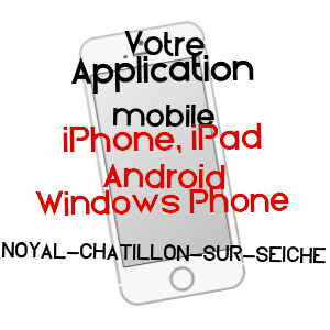 application mobile à NOYAL-CHâTILLON-SUR-SEICHE / ILLE-ET-VILAINE