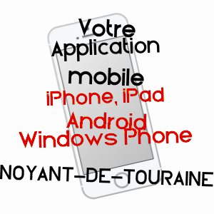 application mobile à NOYANT-DE-TOURAINE / INDRE-ET-LOIRE
