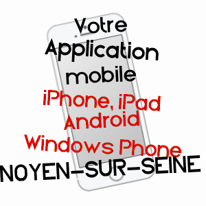 application mobile à NOYEN-SUR-SEINE / SEINE-ET-MARNE