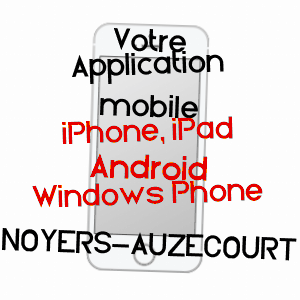 application mobile à NOYERS-AUZéCOURT / MEUSE