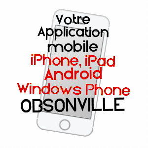 application mobile à OBSONVILLE / SEINE-ET-MARNE