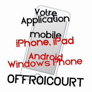 application mobile à OFFROICOURT / VOSGES