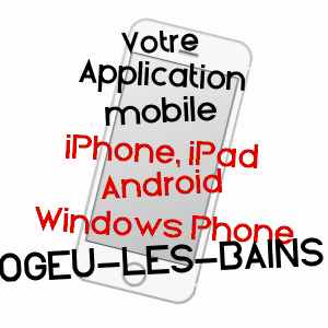application mobile à OGEU-LES-BAINS / PYRéNéES-ATLANTIQUES