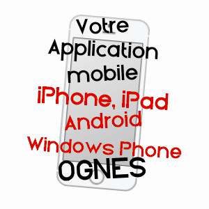 application mobile à OGNES / OISE