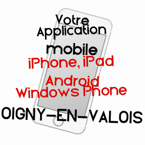 application mobile à OIGNY-EN-VALOIS / AISNE