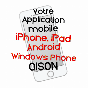 application mobile à OISON / LOIRET