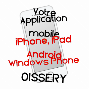 application mobile à OISSERY / SEINE-ET-MARNE