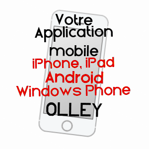 application mobile à OLLEY / MEURTHE-ET-MOSELLE