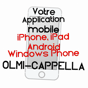 application mobile à OLMI-CAPPELLA / HAUTE-CORSE