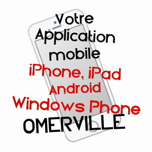 application mobile à OMERVILLE / VAL-D'OISE