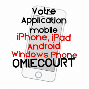 application mobile à OMIéCOURT / SOMME