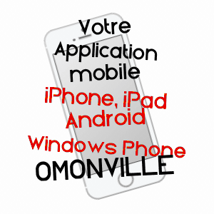 application mobile à OMONVILLE / SEINE-MARITIME