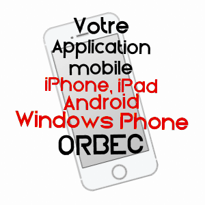 application mobile à ORBEC / CALVADOS