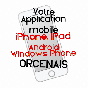 application mobile à ORCENAIS / CHER