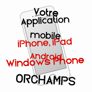 application mobile à ORCHAMPS / JURA