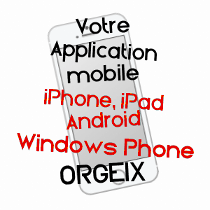 application mobile à ORGEIX / ARIèGE