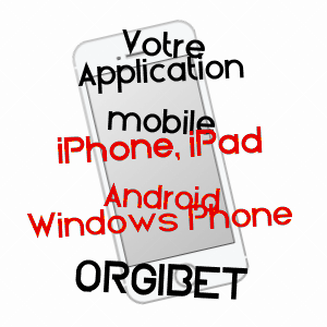 application mobile à ORGIBET / ARIèGE