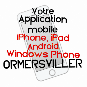 application mobile à ORMERSVILLER / MOSELLE