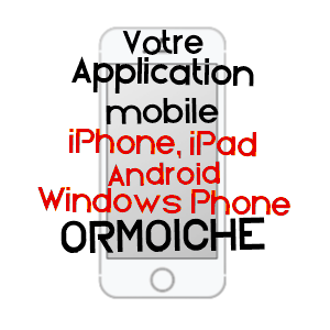 application mobile à ORMOICHE / HAUTE-SAôNE